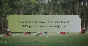 Cei mai buni playmakeri în futsalul feminin 2025: pase, viziune, controlul jocului